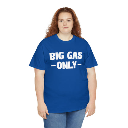 Big Gas Only Tee