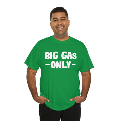 Big Gas Only Tee