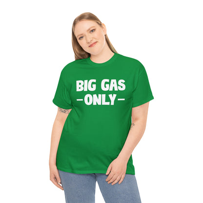 Big Gas Only Tee