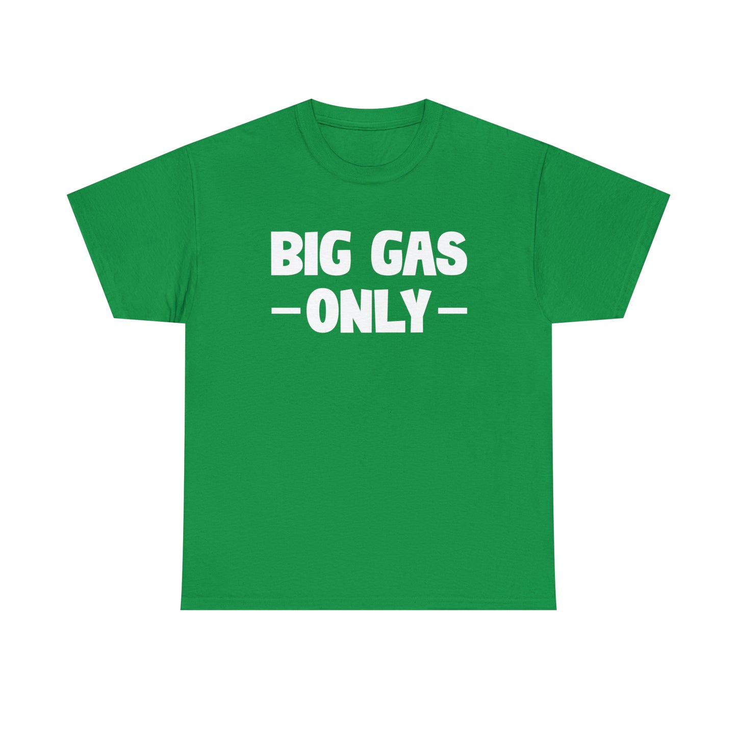 Big Gas Only Tee