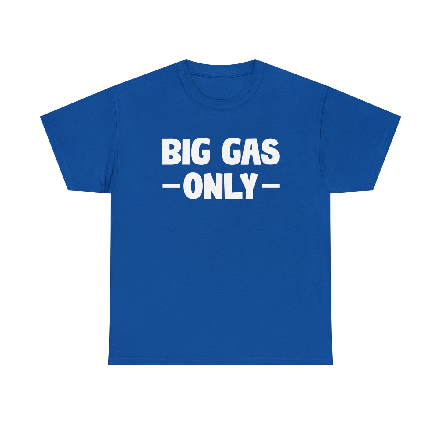 Big Gas Only Tee