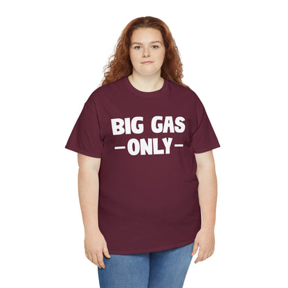 Big Gas Only Tee