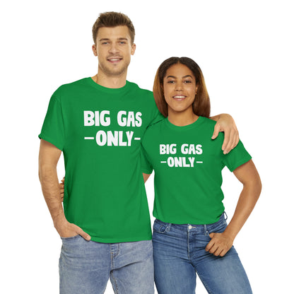 Big Gas Only Tee